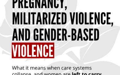 Pregnancy, Militarized Violence, and Gender-Based Violence 