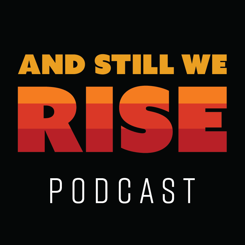 Logo for the And Still We Rise podcast