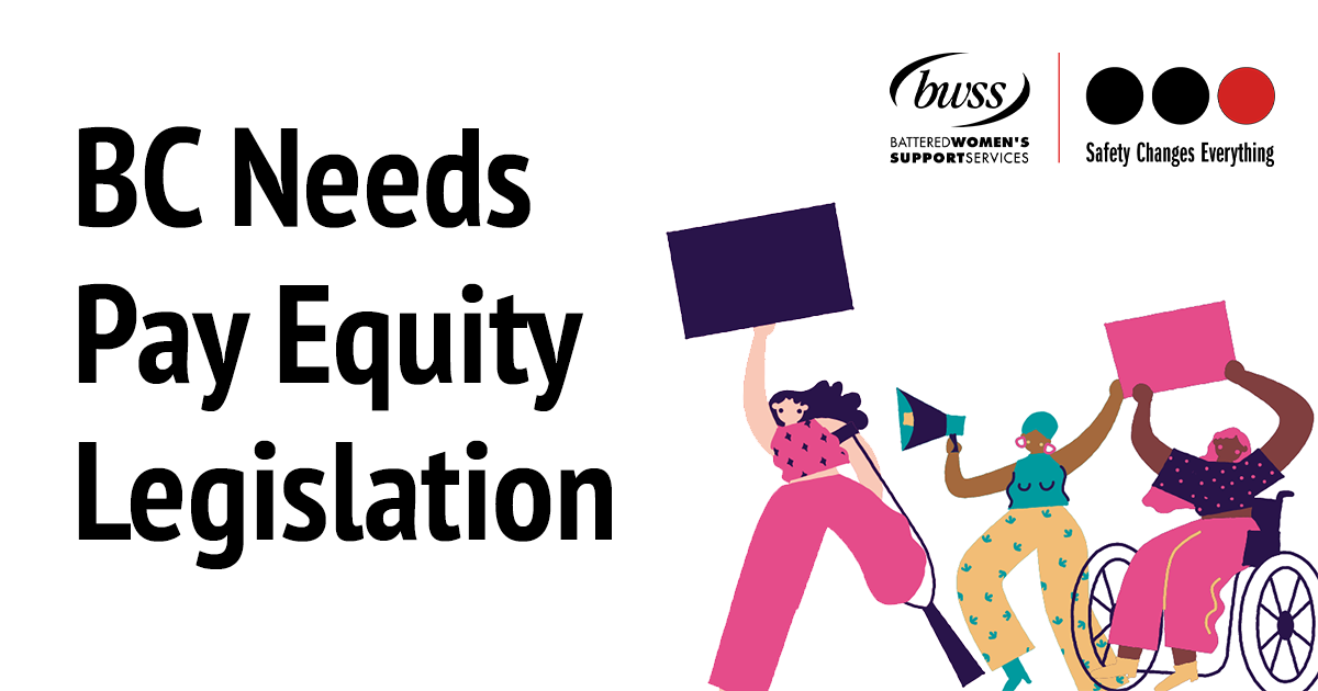 BC Needs Pay Equity Legislation BC Needs Pay Equity Legislation