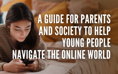 A Guide for Parents and Society to Help Young People Navigate the Online World