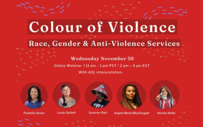 Launching “Colour of Violence: Race, Gender & Anti-Violence Services”