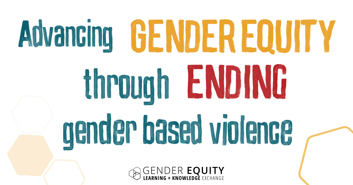 Advancing gender equity through ending gender based violence