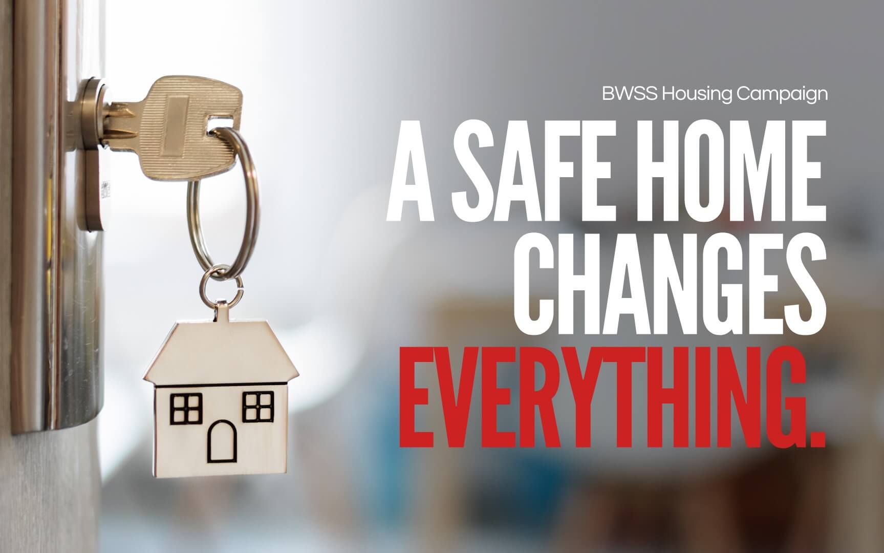 Image of a key in a lock. A Safe Home Changes Everything.