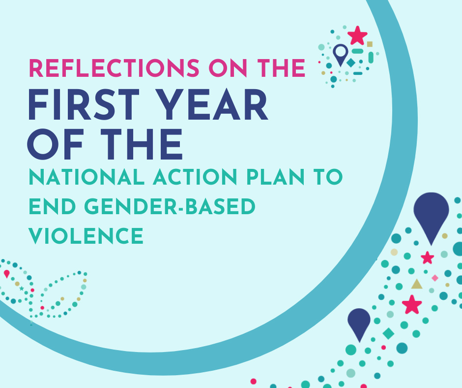 Reflections on the First Year of the National Action Plan to End Gender-Based Violence