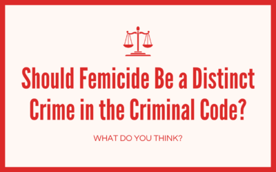 Should Femicide Be a Distinct Crime in the Criminal Code?